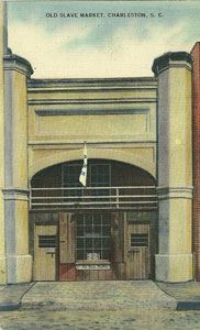 Figure 53. Paul E. Trouche, Publisher, Old Slave Market, Charleston, S.C., c. 1930. Collection of the Author.