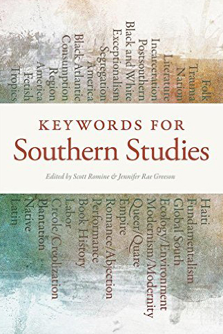 Keywords for Southern Studies: An Introduction - Southern Spaces