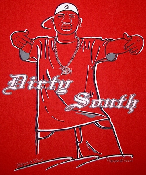 Image of a Dirty South T-shirt. Photograph by Matt Miller, 2006. Courtesy of Matt Miller.
