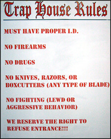 "Trap House Rules,” sign posted outside a nightclub on Columbia Dr, Decatur, Georgia. Photograph by Matt Miller, 2007. Courtesy of Matt Miller.