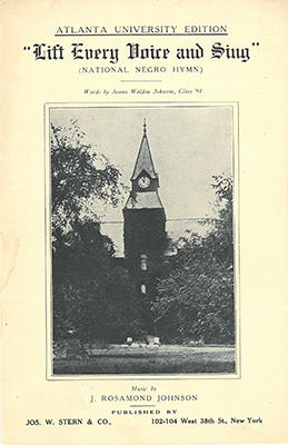 Lift Every Voice and Sing, 1900. Poem by James Weldon Johnson. Music by John Rosamond Johnson. Courtesy of Emory University Manuscript, Archives, and Rare Book Library.