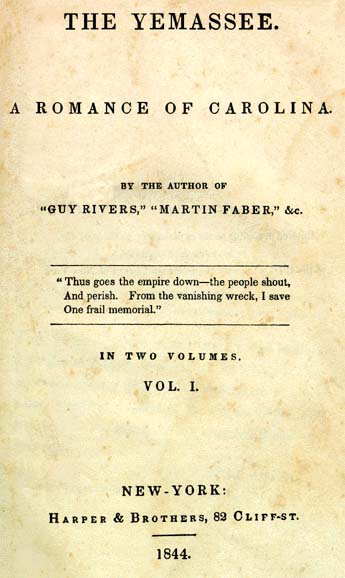 Title page to William Gilmore Simms's The Yemassee: A Romance of Carolina, New York, 1844. Published by Harper & Brothers. Image is in public domain.