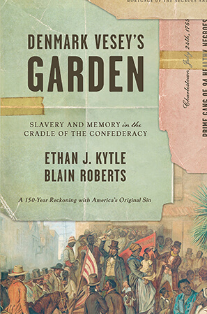 Cover, Denmark Vesey's Garden: Slavery and Memory in the Cradle of the Confederacy